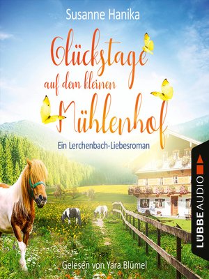 cover image of Glückstage auf dem kleinen Mühlenhof--Ein Lerchenbach-Liebesroman